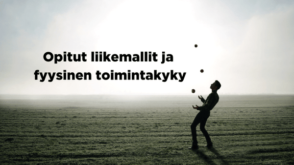 Fyysinen toimintakyky, mieliala ja opitut liikemallit