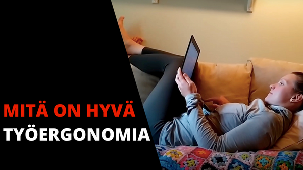 Työergonomia - mitä on hyvä ergonomia toimistostyössä?