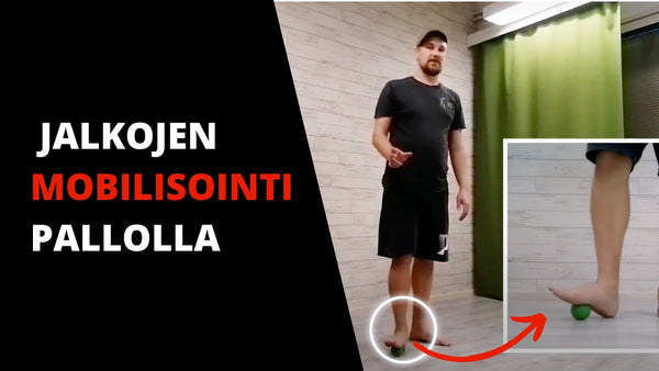 Jalkojen mobilisointi pallon avulla